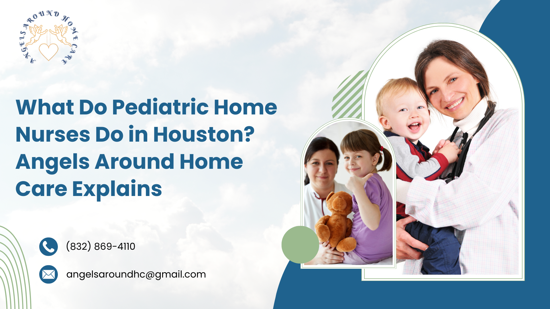 What Do Pediatric Home Nurses Do in Houston? Angels Around Home Care Explains